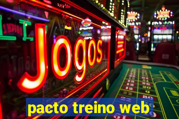 pacto treino web